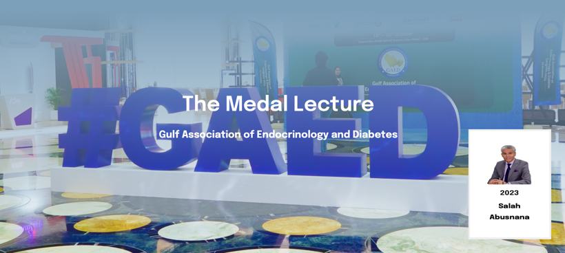 The Medal Lecture, Gulf Association of Endocrinology and Diabetes, 2023